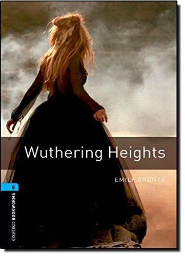 Oxford Bookworms 5 - Wuthering Heights Emily Bronte