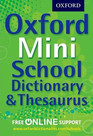 Oxford Mini School Dic & Thes 2012 Oxford Dictionaries