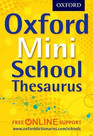 Oxford Mini School Thesaurus 2012 Oxford Dictionaries