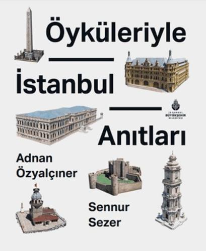 Öyküleriyle İstanbul Anıtları Sennur Sezer