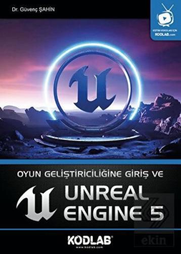 Oyun Geliştiriciliğine Giriş ve Unreal Engine 5 Güvenç Şahin