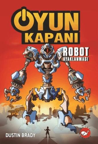 Oyun Kapanı 3 - Robot Ayaklanması Dustin Brady