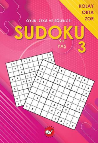 Oyun, Zeka ve Eğlence: Sudoku 3 Kolay, Orta, Zor (9+ Yaş) Ramazan Okta