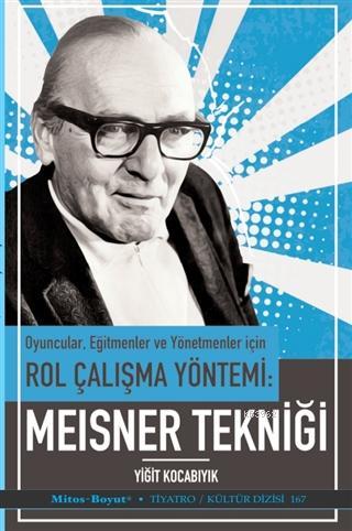 Oyuncular Eğitmenler ve Yönetmenler İçin Rol Çalışma Yöntemi - Meisner Tekniği