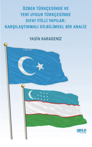 Özbek Türkçesinde ve Yeni Uygur Türkçesinde Sıfat Fiili Yapılar: Karşı