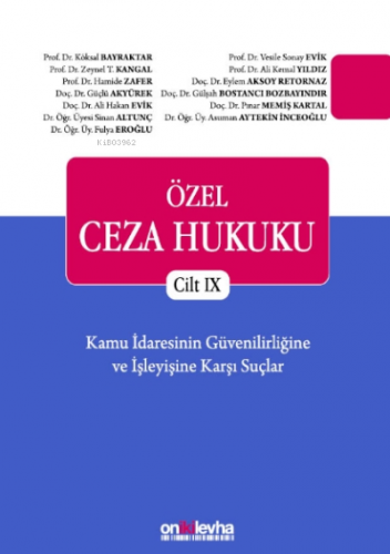 Özel Ceza Hukuku Cilt Ix - Kamu İdaresinin Güvenilirliğine Ve İşleyişine Karşı Suçlar