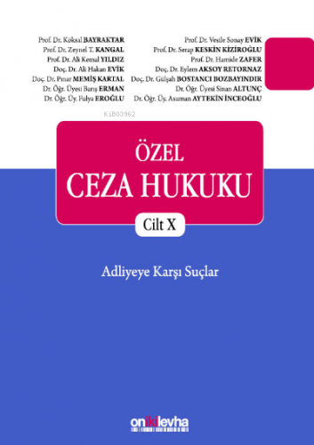 Özel Ceza Hukuku Cilt X - Adliyeye Karşı Suçlar (TCK m. 267 - 298)