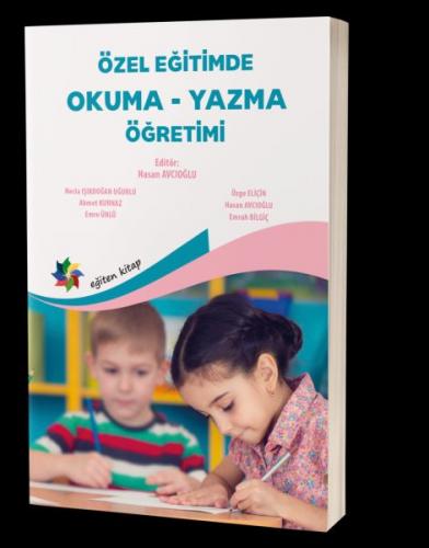 Özel Eğitimde Okuma-Yazma Öğretimi Ahmet Kurnaz