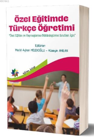 Özel Eğitimde Türkçe Öğretimi Macid Ayhan Melekoğlu