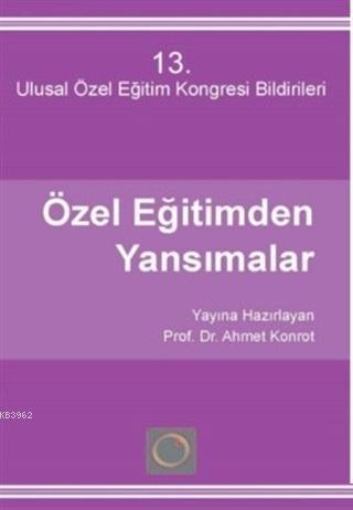 Özel Eğitimden Yansımalar 13 - Ulusal Özel Eğitim Kongresi