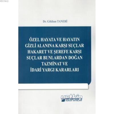 Özel Hayat ve Hayatın Gizli Alanına Karşı Suçlar Hareket ve Şerife Karşı Suçlar