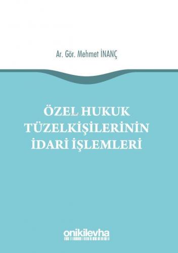 Özel Hukuk Tüzel Kişilerinin İdari İşlemleri