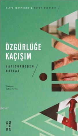 Özgürlüğe Kaçışım; Hapishaneden Notlar (1983- 1988)