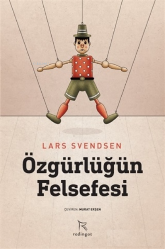 Özgürlüğün Felsefesi Lars Svendsen