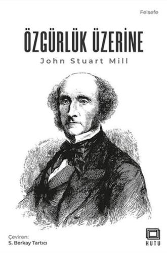 Özgürlük Üzerine John Stuart Mill