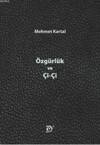 Özgürlük ve Çi-Çi Mehmet Kartal