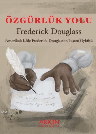 Özgürlük Yolu Frederick Douglass