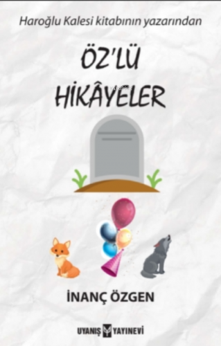 Özlü Hikâyeler İnanç Özgen