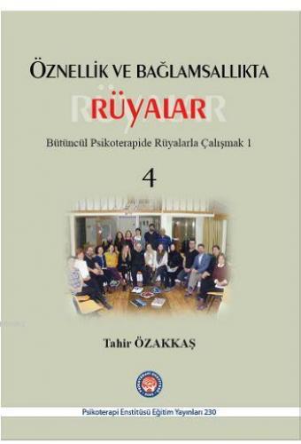 Öznellik ve Bağlamsallıkta Rüyalar Bütüncül Psikoterapide Rüyalarla Çalışmak 1