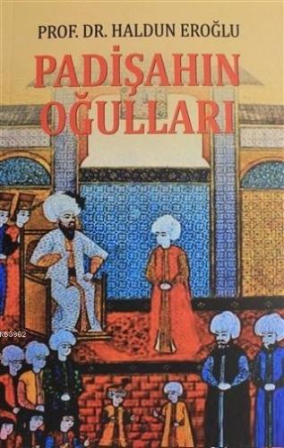 Padişahın Oğulları Haldun Eroğlu