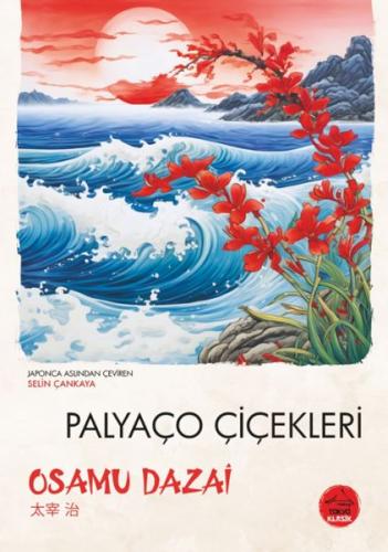 Palyaço Çiçekleri - Japon Klasikleri Osamu Dazai