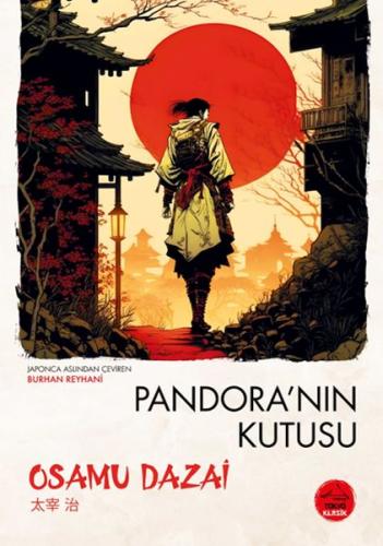 Pandora'Nın Kutusu - Japon Klasikleri Osamu Dazai