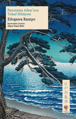 Panorama Adası’nın Tuhaf Hikâyesi – Japon Klasikleri Edogawa Ranpo