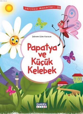 Papatya ve Küçük Kelebek Şebnem Güler Karacan