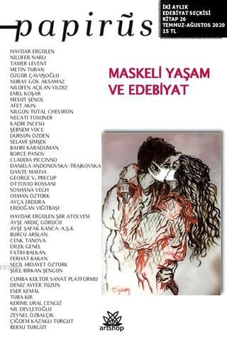 Papirüs 26 İki Aylık Edebiyat Seçkisi Temmuz Ağustos 2020 Kolektif