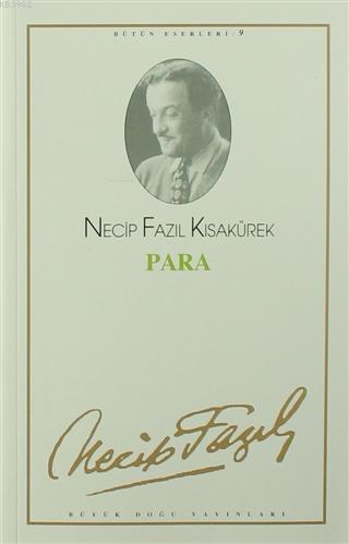 Para : 9 - Necip Fazıl Bütün Eserleri