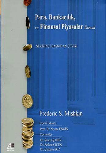 Para Bankacılık ve Finansal Piyasalar İktisadı Frederic S. Mishkin