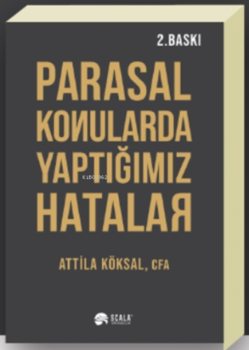 Parasal Konularda Yaptığımız Hatalar Attila Köksal