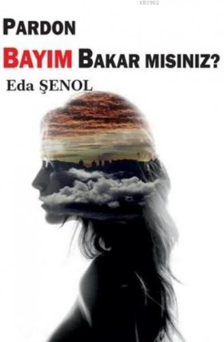 Pardon Bayım Bakar Mısınız?