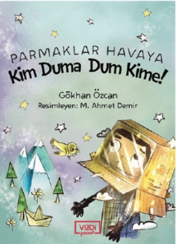 Parmaklar Havaya;Kim Duma Dum Kime !