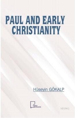 Paul And Early Christianity Hüseyin Gökalp