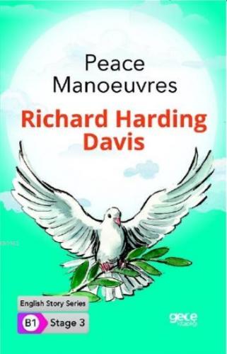 Peace Manoeuvres İngilizce Hikayeler B1 Stage3 Richard Harding Davis