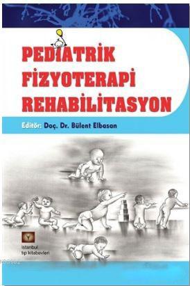 Pediatrik Fizyoterapi Rehabilitasyon Bülent Elbasan