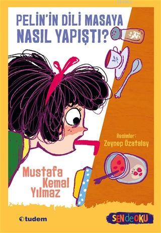 Pelin'in Dili Masaya Nasıl Yapıştı? Mustafa Kemal Yılmaz