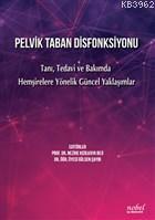 Pelvik Taban Disfonksiyonu Tanı, Tedavi ve Bakımda Hemşirelere Yönelik Güncel Yaklaşımlar