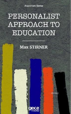 Personalist Approach To Education Max Stirner