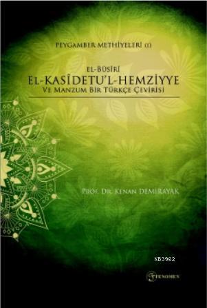 Peygamber Hikayeleri - (ı) el-Bûsîrî el-Kasîdetu'l-Hemziyye ve Manzum Bir Türkçe Çevirisi