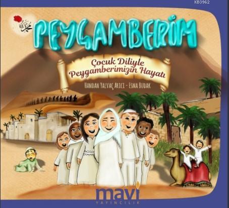 Peygamberim, Çocuk Diliyle Peygamberimizin Hayatı;(Yap Boz Hediyeli)