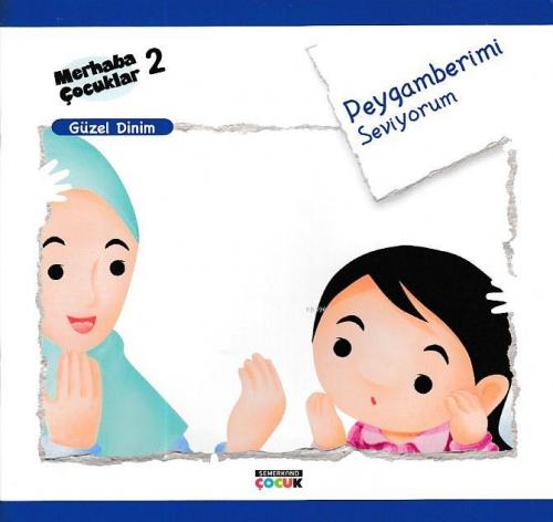 Peygamberimi Seviyorum - Güzel Dinim Merhaba Çocuklar 2