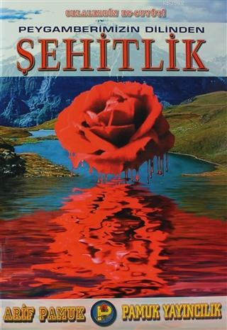 Peygamberimizin Dilinden Şehitlik (Hadis-008)