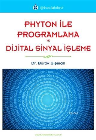 Phyton ile Programlama ve Dijital Sinyal İşleme Burak Şişman