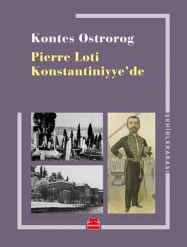 Pierre Loti Konstantiniyye’de Kontes Ostrorog