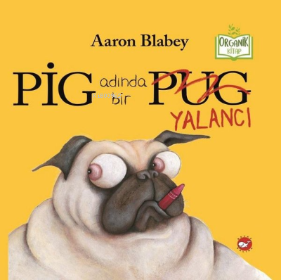 Pig Adında Bir Yalancı Aaron Blabey