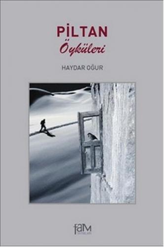 Piltan Öyküleri Haydar Oğur