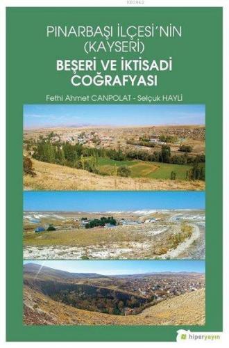 Pınarbaşı İlçesi'nin (Kayseri) Beşeri ve İktisadi Coğrafyası
