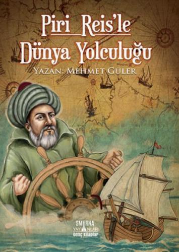 Piri Reis’le Dünya Yolculuğu Mehmet Güler